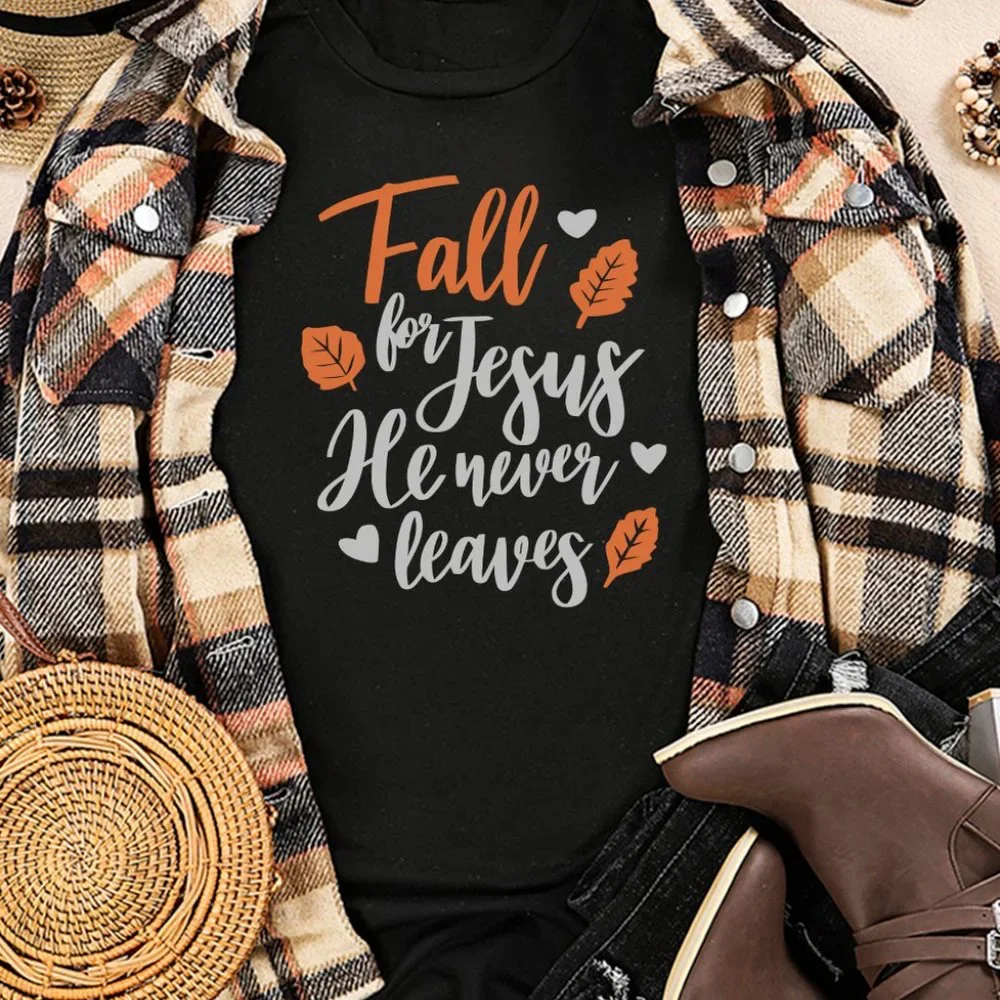 Black Fall for Jesus He Never Leaves Graphic T Shirt - Picture 6 of 7